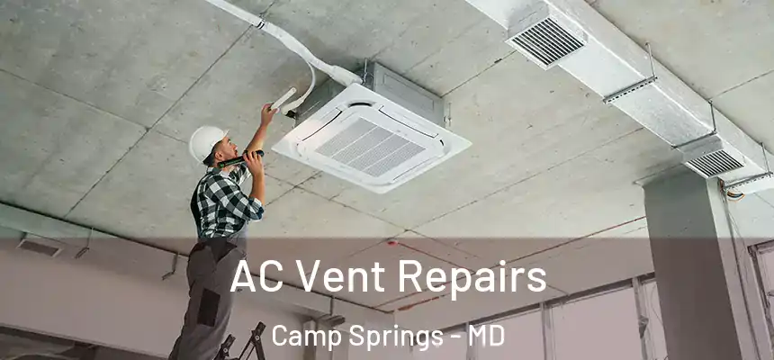  AC Vent Repairs Camp Springs - MD