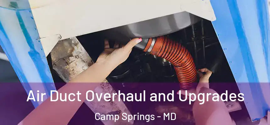  Air Duct Overhaul and Upgrades Camp Springs - MD
