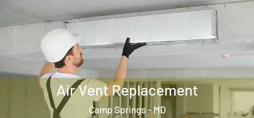  Air Vent Replacement Camp Springs - MD