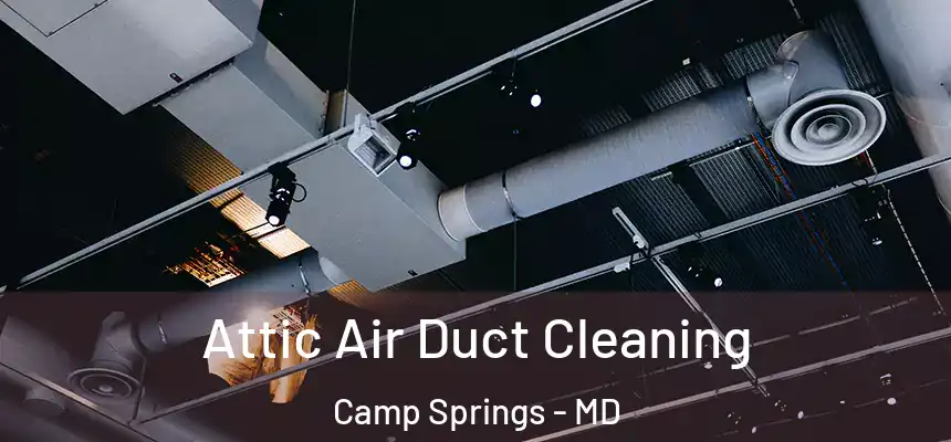  Attic Air Duct Cleaning Camp Springs - MD