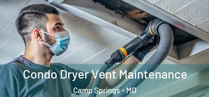  Condo Dryer Vent Maintenance Camp Springs - MD