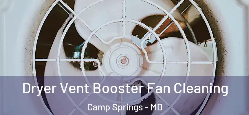 Dryer Vent Booster Fan Cleaning Camp Springs - MD