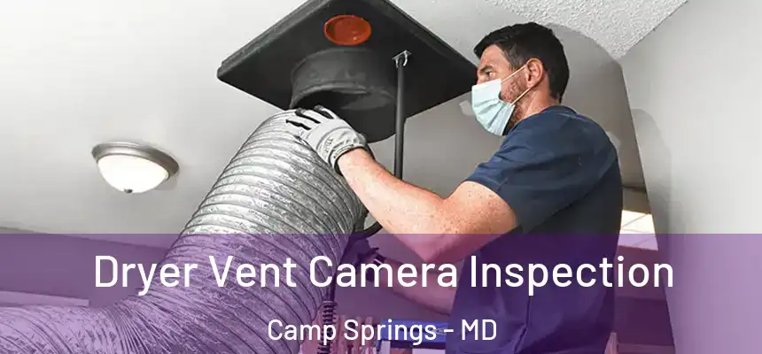  Dryer Vent Camera Inspection Camp Springs - MD