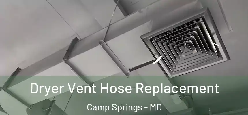  Dryer Vent Hose Replacement Camp Springs - MD