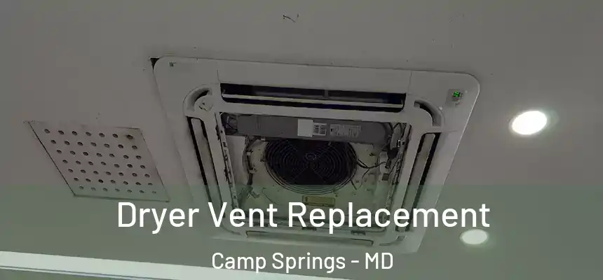  Dryer Vent Replacement Camp Springs - MD