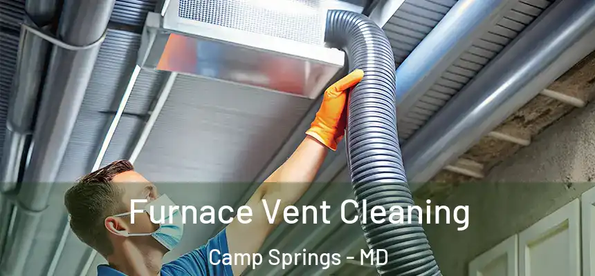 Furnace Vent Cleaning Camp Springs - MD