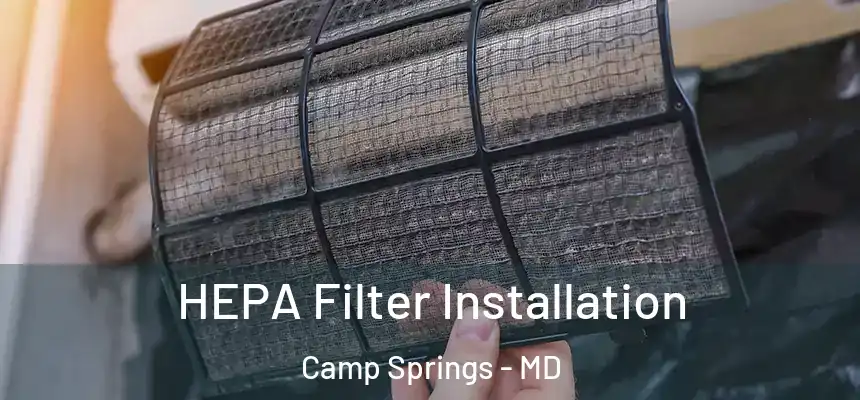  HEPA Filter Installation Camp Springs - MD
