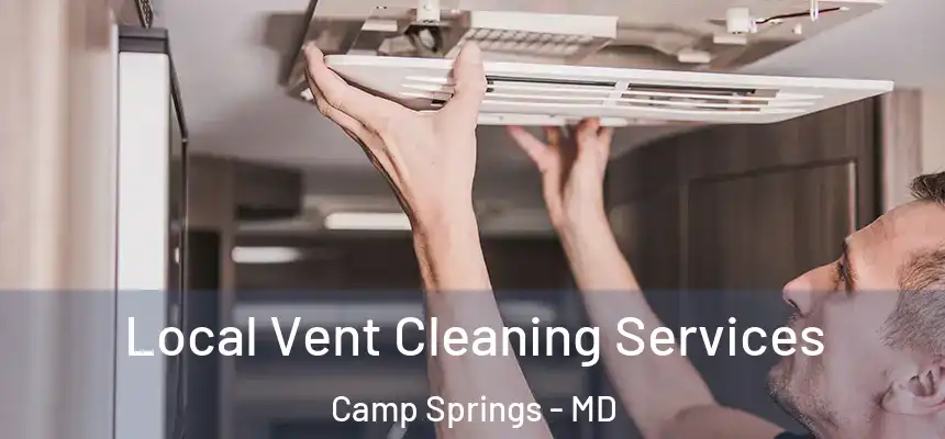  Local Vent Cleaning Services Camp Springs - MD