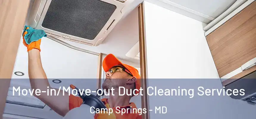  Move-in/Move-out Duct Cleaning Services Camp Springs - MD