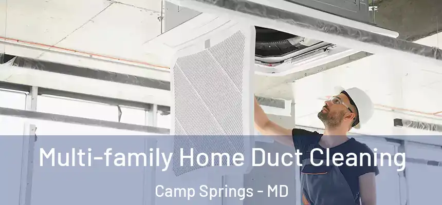 Multi-family Home Duct Cleaning Camp Springs - MD