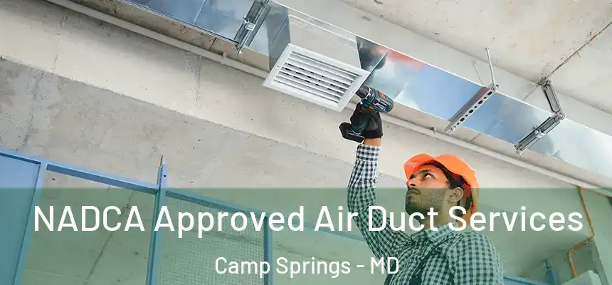  NADCA Approved Air Duct Services Camp Springs - MD