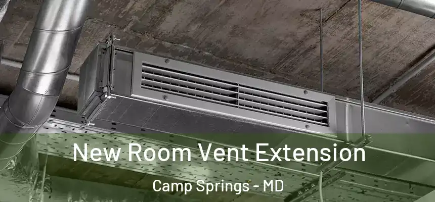 New Room Vent Extension Camp Springs - MD